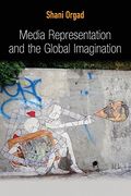 Media Representation and the Global Imagination (en Inglés)