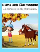 Emma and Cappuccino: A little girl and a very special horse (en Inglés)