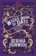 The Wicca Book of Days: Legend and Lore for Every day of the Year (en Inglés)