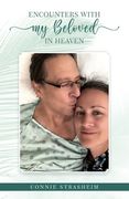 Encounters With My Beloved in Heaven (en Inglés)