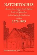natchitoches 1729-1803: abstracts (en Inglés)