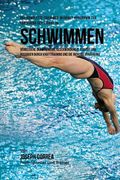 Das komplette Trainings-Workout-Programm zur Forderung der Starke im Schwimmen: Verbessere deine Abwehr, Geschwindigkeit, Agilitat und Ausdauer durch (en Alemán)