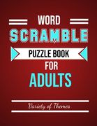 Word Scramble Puzzle Book for Adults: Fun Activity Games for Adult Large Print, Jumble Word Games, Word Scramble for Adults & Seniors with Solutions (en Inglés)