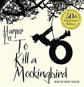 To Kill A Mockingbird: 50th Anniversary Edition