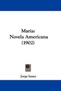maria: novela americana (1902) (en Inglés)