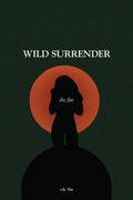 Wild Surrender: The Fire (en Inglés)
