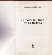 La infalibilidad de la Iglesia.