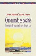 Otro Mundo es Posible: Propuesta de una Utopia Para el Siglo xxi