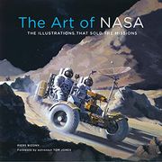 The art of Nasa: The Illustrations That Sold the Missions, Expanded Collector'S Edition (en Inglés)