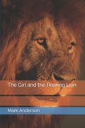 The Girl and the Roaring Lion (en Inglés)