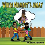 When Mommy's Away (en Inglés)