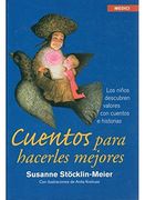 Cuentos Para Hacerles Mejores (Niños y Adolescentes)