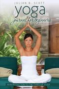 Yoga Journal for Beginners an Introduction to the Types of Yoga (en Inglés)