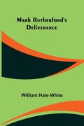 Mark Rutherford's Deliverance (en Inglés)