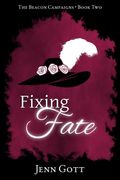 Fixing Fate (The Beacon Campaigns) (en Inglés)