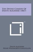 The Divine Comedy of Dante Alighieri (1867) (en Inglés)