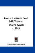 green pastures and still waters: psalm xxiii (1881) (en Inglés)