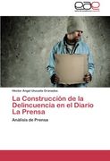 La Construccion de La Delincuencia En El Diario La Prensa