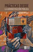 Prácticas Desde la Administración Pública (in Spanish)