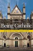 Being Catholic: What Every Catholic Should Know (en Inglés)