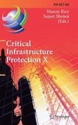 Critical Infrastructure Protection X: 10th Ifip Wg 11.10 International Conference, Iccip 2016, Arlington, Va, Usa, March 14-16, 2016, Revised Selected (en Inglés)