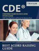 Certified Diabetes Educator Study Guide: Cde Exam Prep Review and Practice Test Questions Book (en Inglés)