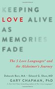 Keeping Love Alive as Memories Fade: The 5 Love Languages and the Alzheimer's Journey