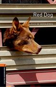 Oxford Bookworms Library: Red Dog: Level 2: 700-Word Vocabularylevel 2 (Oxford Bookworms Library: Stage 2) (en Inglés)