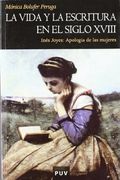 La Vida y la Escritura en el Siglo Xviii: Inés Joyes: Apología de las Mujeres