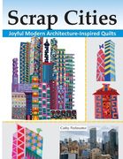 Scrap Cities: Joyful Modern Architecture-Inspired Quilts (en Inglés)