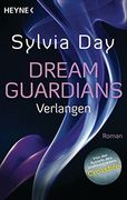 Dream Guardians - Verlangen: Dream Guardians 1 - Roman (en Alemán)