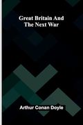 Great Britain and the Next war (en Inglés)