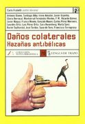 Daños colaterales: hazañas antibélicas (in Spanish)