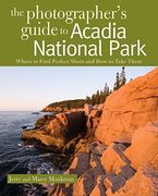 the photographer´s guide to acadia national park