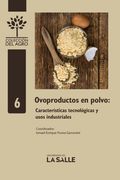 Ovoproductos en polvo. Características tecnológicas y usos industriales