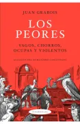 Peores Vagos Chorros Ocupas y Violentos Alegatos del Humanismo Cascoteado