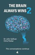 The Brain Always Wins2: The Conversations Continue