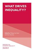 What Drives Inequality? (Research on Economic Inequality), Vol. 27 (en Inglés)