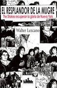 El Resplandor de la Mugre. The Strokes recuperan la gloria de Nueva York