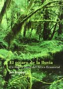 El Pájaro de la Lluvia: Un Viaje a Través del África Ecuatorial