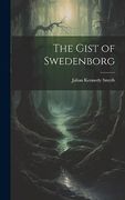 The Gist of Swedenborg (en Inglés)