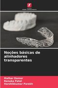 Noções básicas de alinhadores transparentes (en Portugués)