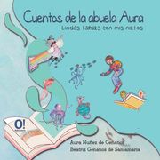 Cuentos de la abuela Aura: Lindas tardes con mis nietos