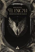 El Enigma, seres oscuros