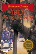 La Isla Petrificada: Crónicas del Reino de la Fantasía 5 (Geronimo Stilton)