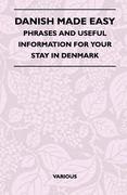 danish made easy - phrases and useful information for your stay in denmark