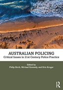 Australian Policing: Critical Issues in 21St Century Police Practice (en Inglés)