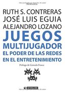 Juegos Multijugador. El Poder de las Redes en el Entretenimiento (in Spanish)