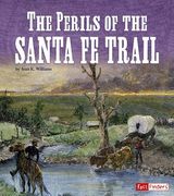 The Perils of the Santa Fe Trail (en Inglés)