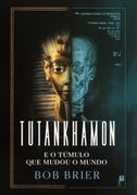 Tutankhamon e o Túmulo que Mudou o Mundo (en Portugués)